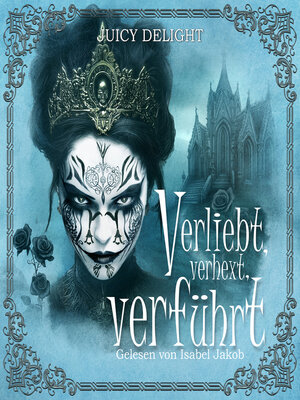 cover image of Verliebt, verhext, verführt--Juicy Delight Romance, Folge 2 (Ungekürzt)